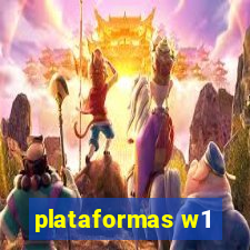 plataformas w1