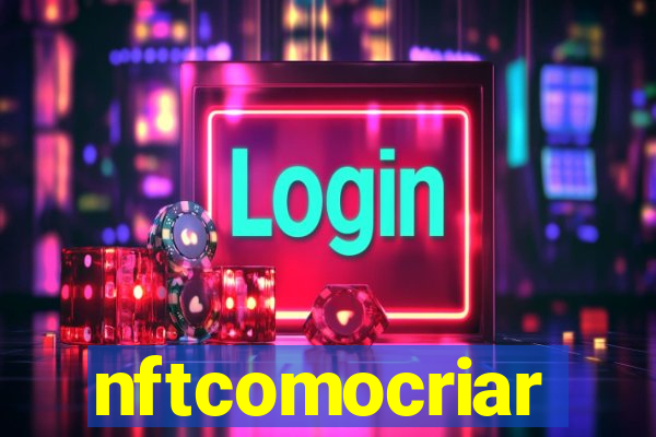 nftcomocriar