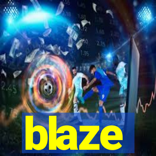 blaze