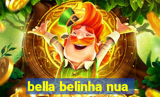 bella belinha nua