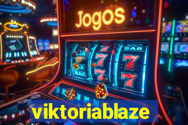 viktoriablaze
