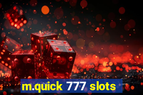 m.quick 777 slots
