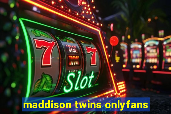 maddison twins onlyfans