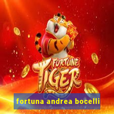 fortuna andrea bocelli