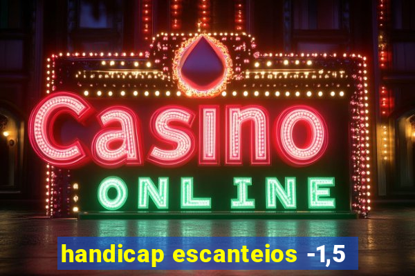 handicap escanteios -1,5