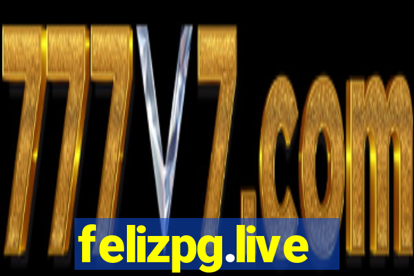 felizpg.live