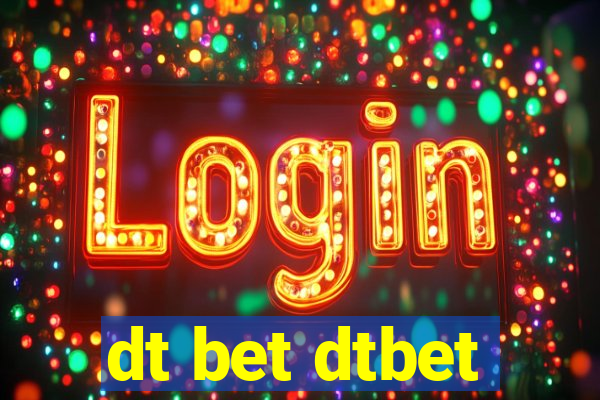 dt bet dtbet