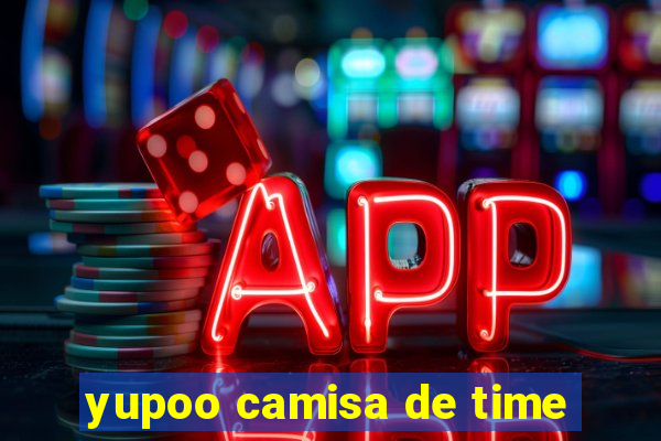 yupoo camisa de time