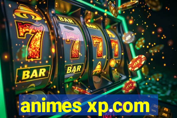 animes xp.com