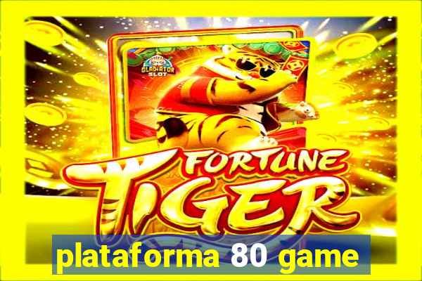 plataforma 80 game