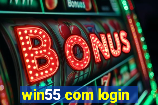 win55 com login