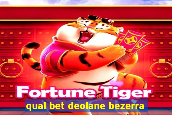 qual bet deolane bezerra