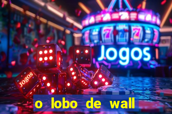 o lobo de wall street gratis