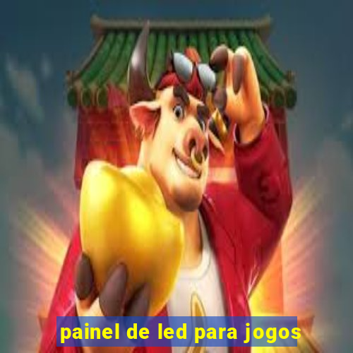 painel de led para jogos