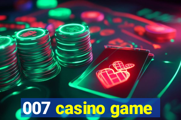 007 casino game