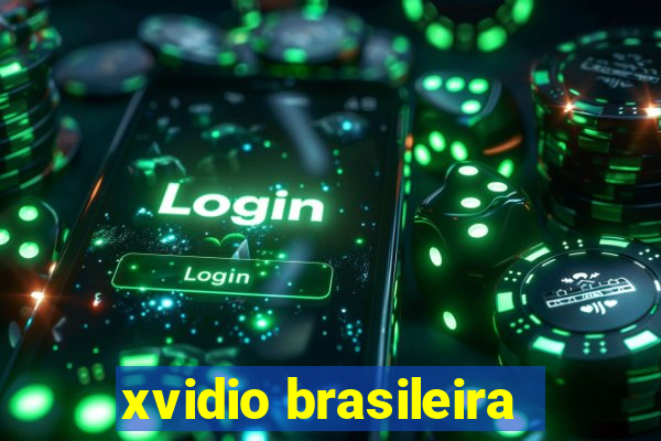 xvidio brasileira
