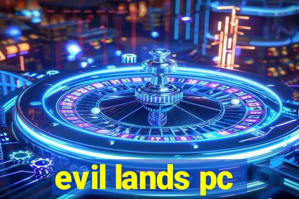 evil lands pc