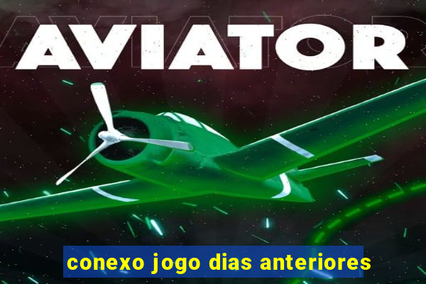 conexo jogo dias anteriores