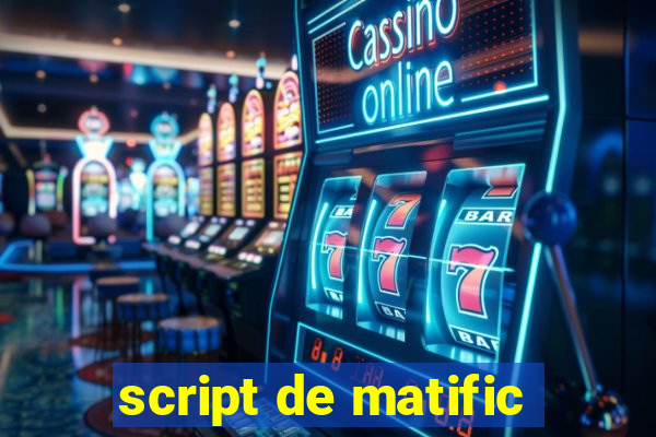 script de matific