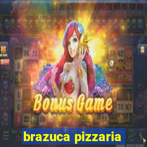 brazuca pizzaria