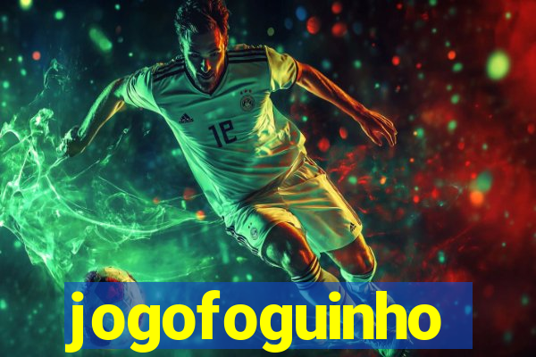 jogofoguinho