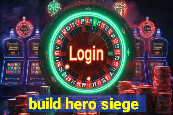 build hero siege