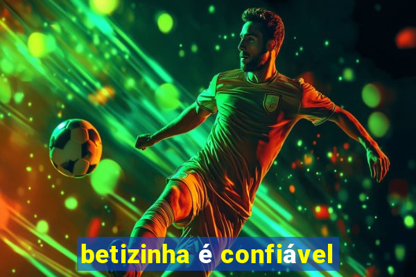 betizinha é confiável