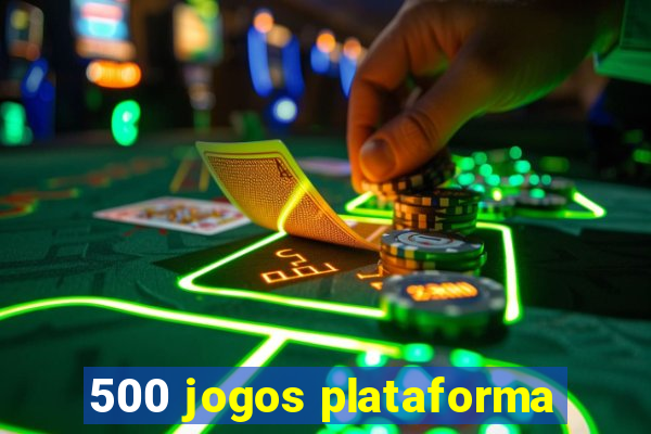 500 jogos plataforma