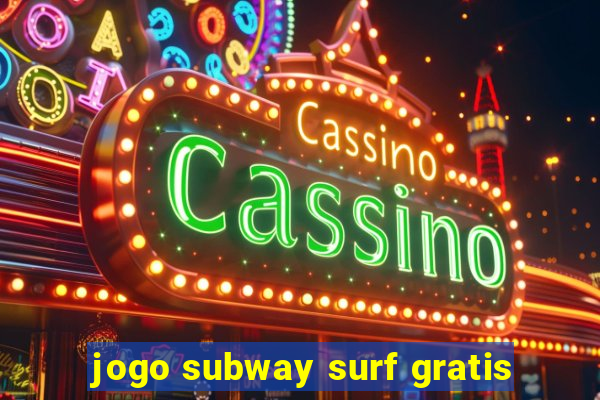 jogo subway surf gratis