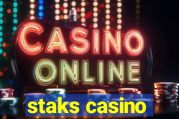 staks casino