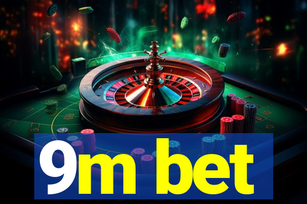 9m bet