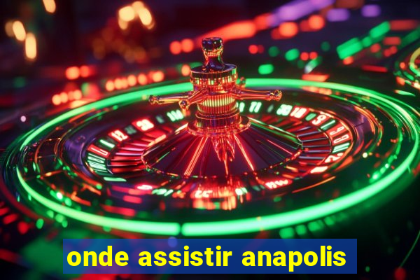 onde assistir anapolis