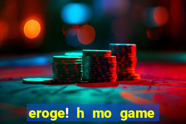 eroge! h mo game mo kaihatsu