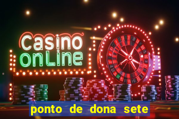 ponto de dona sete encruzilhadas chamei como eu chamei