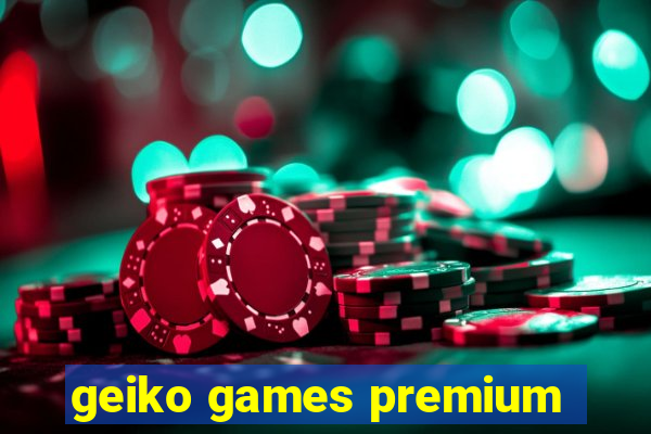geiko games premium