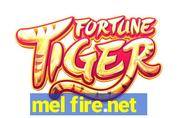 mel fire.net