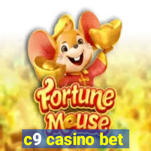 c9 casino bet