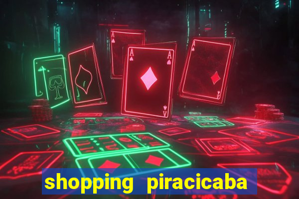 shopping piracicaba - brmalls