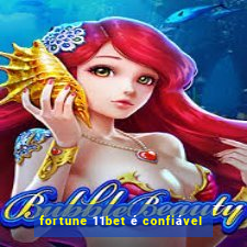 fortune 11bet é confiável