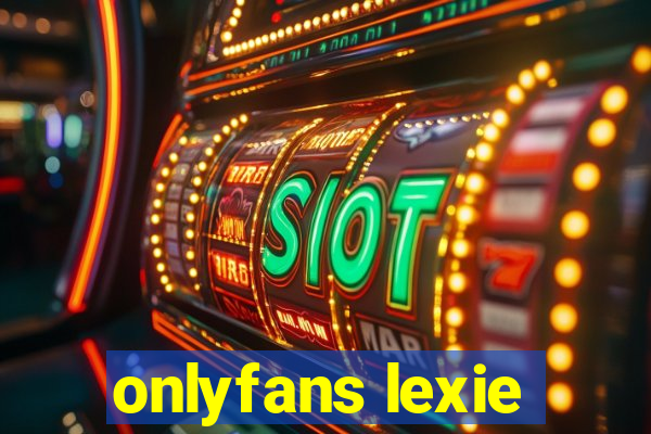 onlyfans lexie