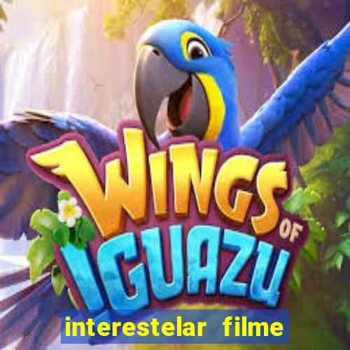 interestelar filme completo dublado telegram interestelar