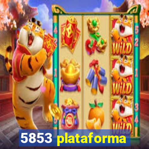 5853 plataforma
