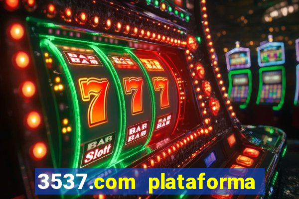 3537.com plataforma de jogos