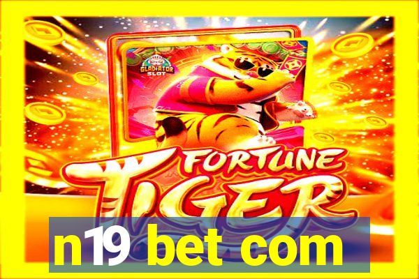 n19 bet com