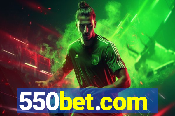 550bet.com