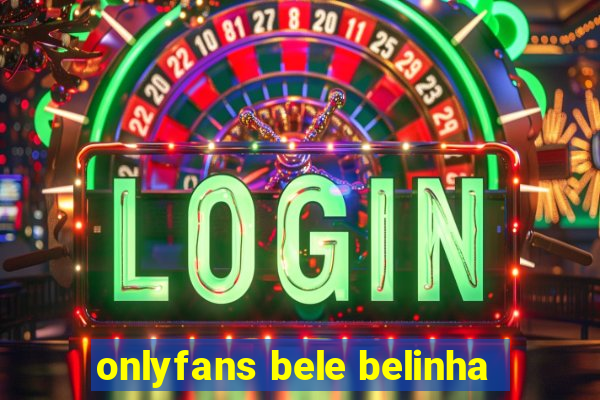 onlyfans bele belinha