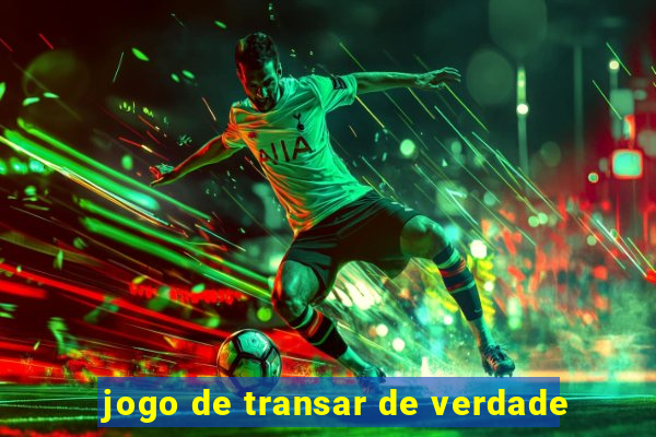 jogo de transar de verdade