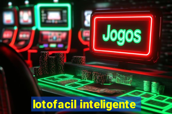 lotofacil inteligente
