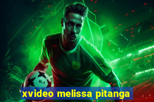xvideo melissa pitanga