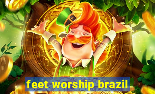 feet worship brazil
